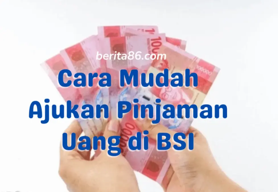 cara pinjam uang di BSI